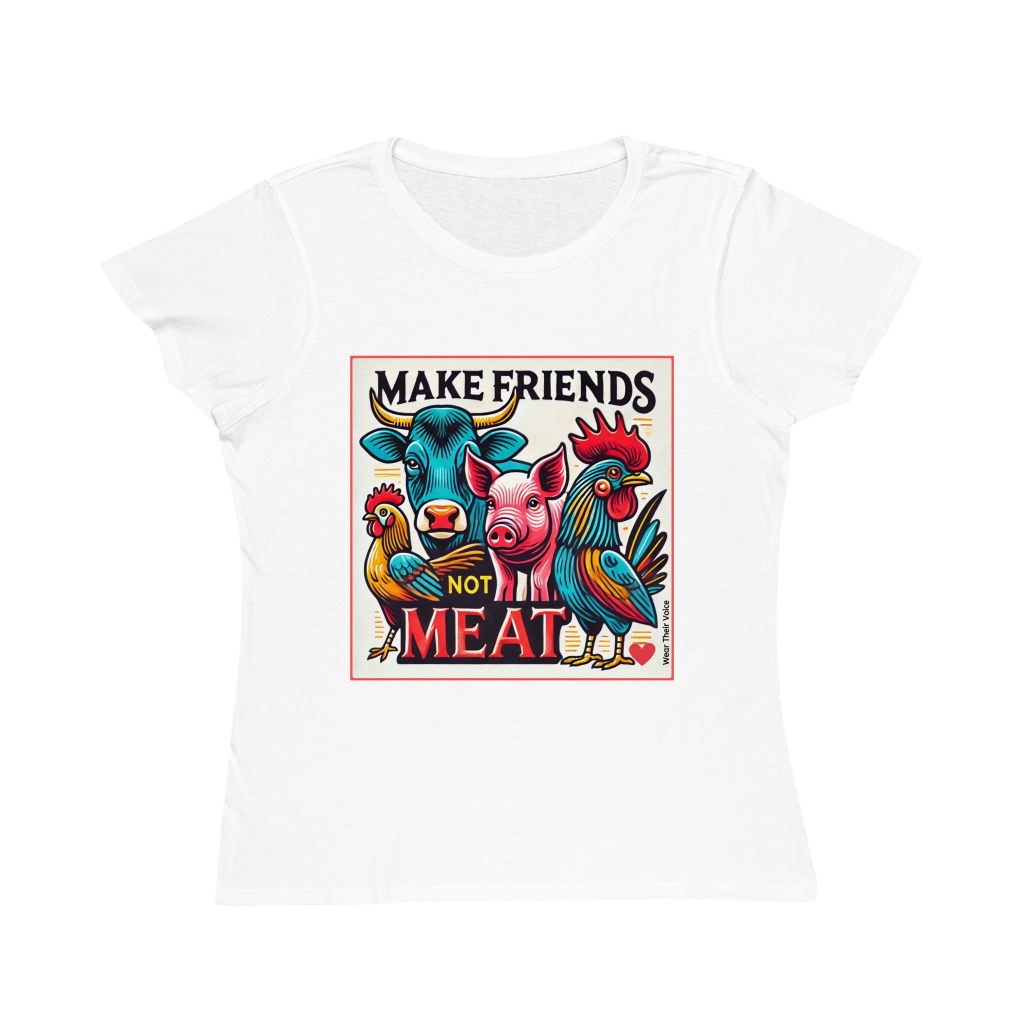 Make Friends Not Meat - Organic Women's T-Shirt