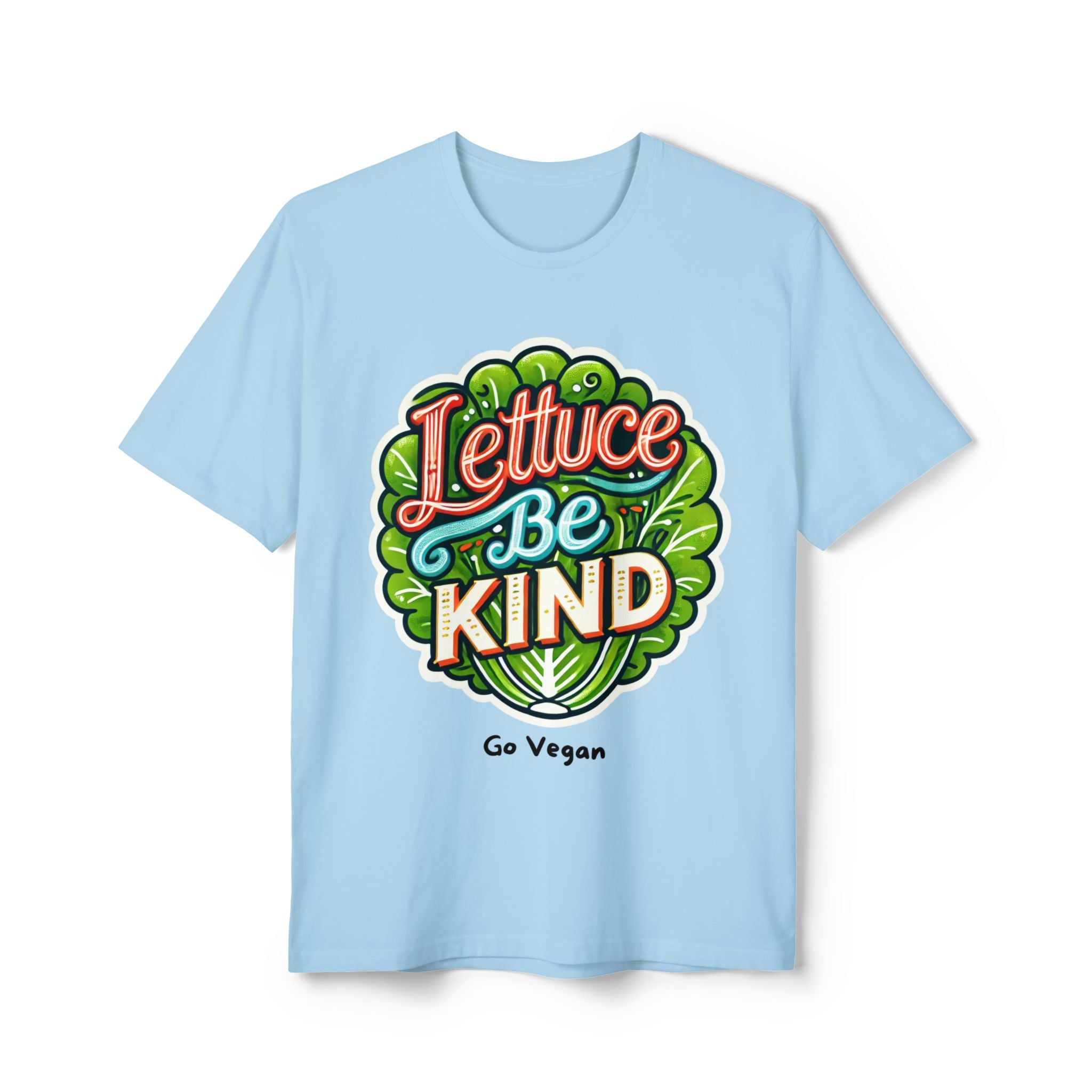 Lettuce Be Kind, Go Vegan - Unisex Recycled Tee