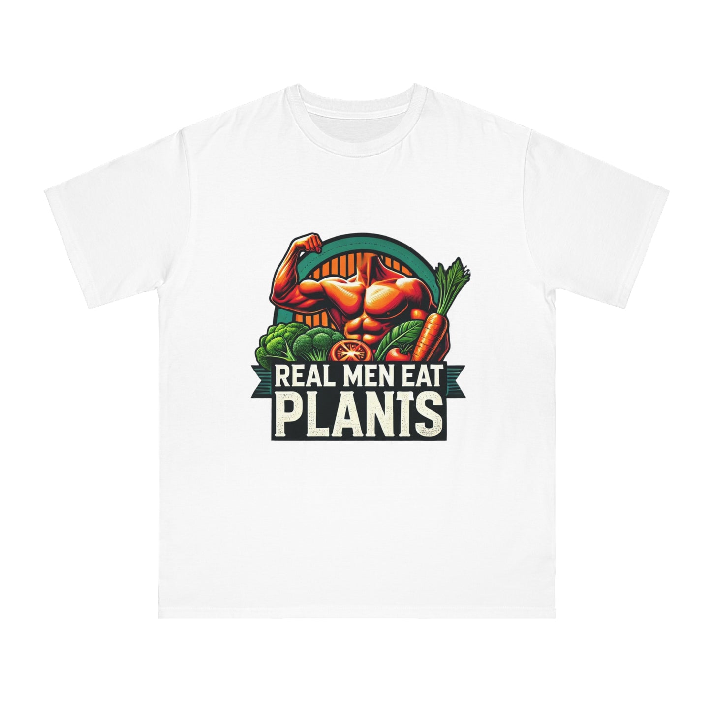 Real Men Eat Plants Organic Unisex T-Shirt