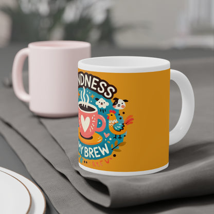 Ceramic Mugs (11oz\15oz\20oz) - Kindness is My Brew