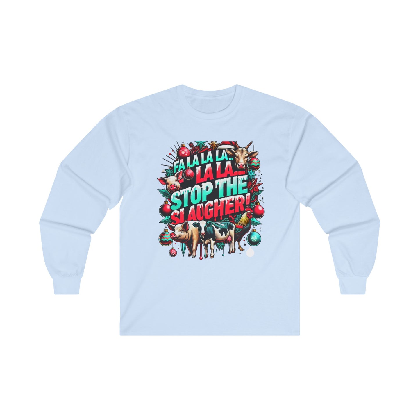 Stop the Slaughter - Holiday Slogan Long-Sleeve Unisex T-Shirt