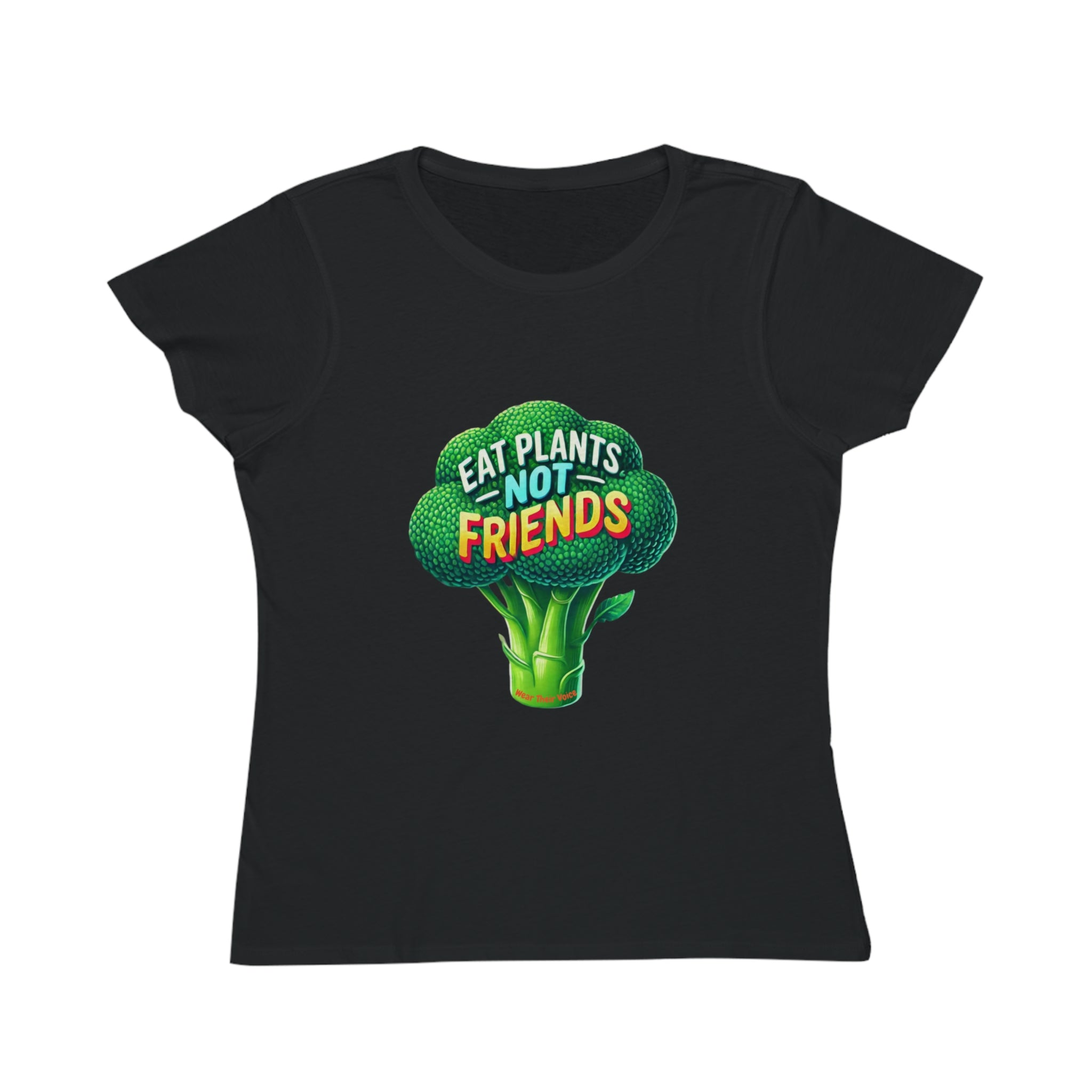 Eat Plants Not Friends Broccoli Graphic - Organic Women's T-Shirt