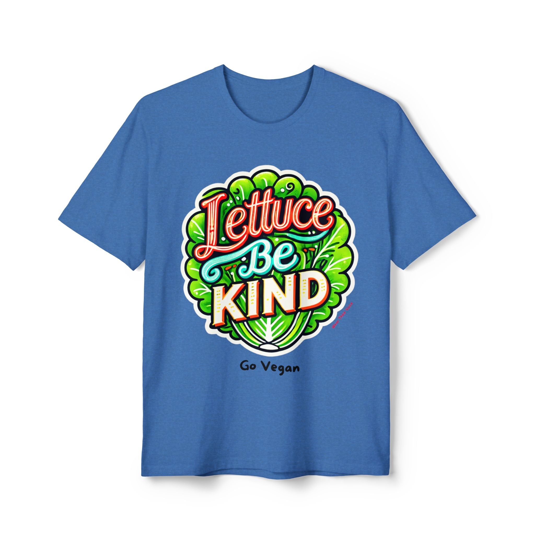 Lettuce Be Kind, Go Vegan - Unisex Recycled Tee